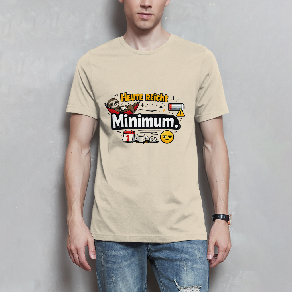 Lustiges Herren T-Shirt „Heute reicht Minimum“ – Humor Shirt für Männer
