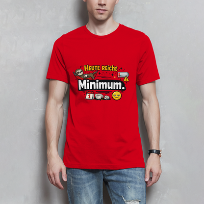 Lustiges Herren T-Shirt „Heute reicht Minimum“ – Humor Shirt für Männer