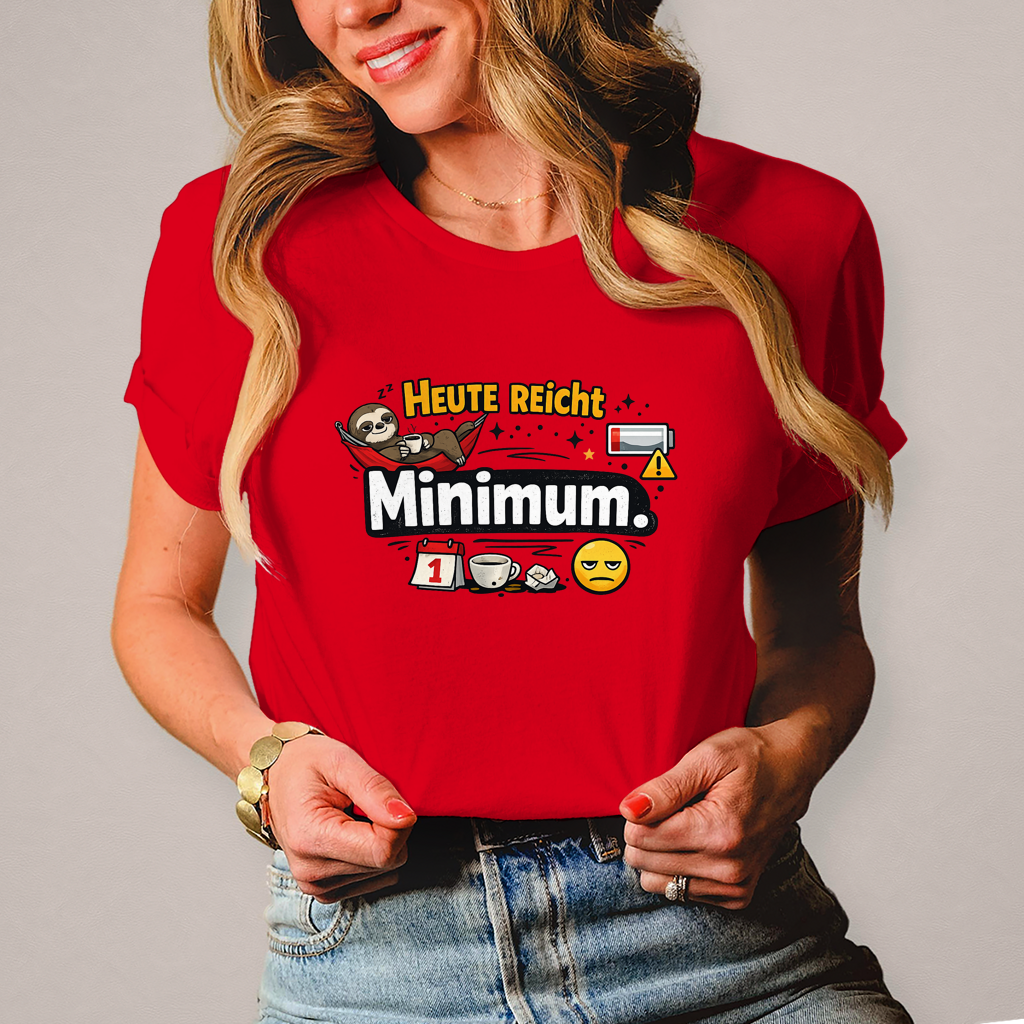 Lustiges Damen T-Shirt „Heute reicht Minimum“ – Humor Shirt für Frauen