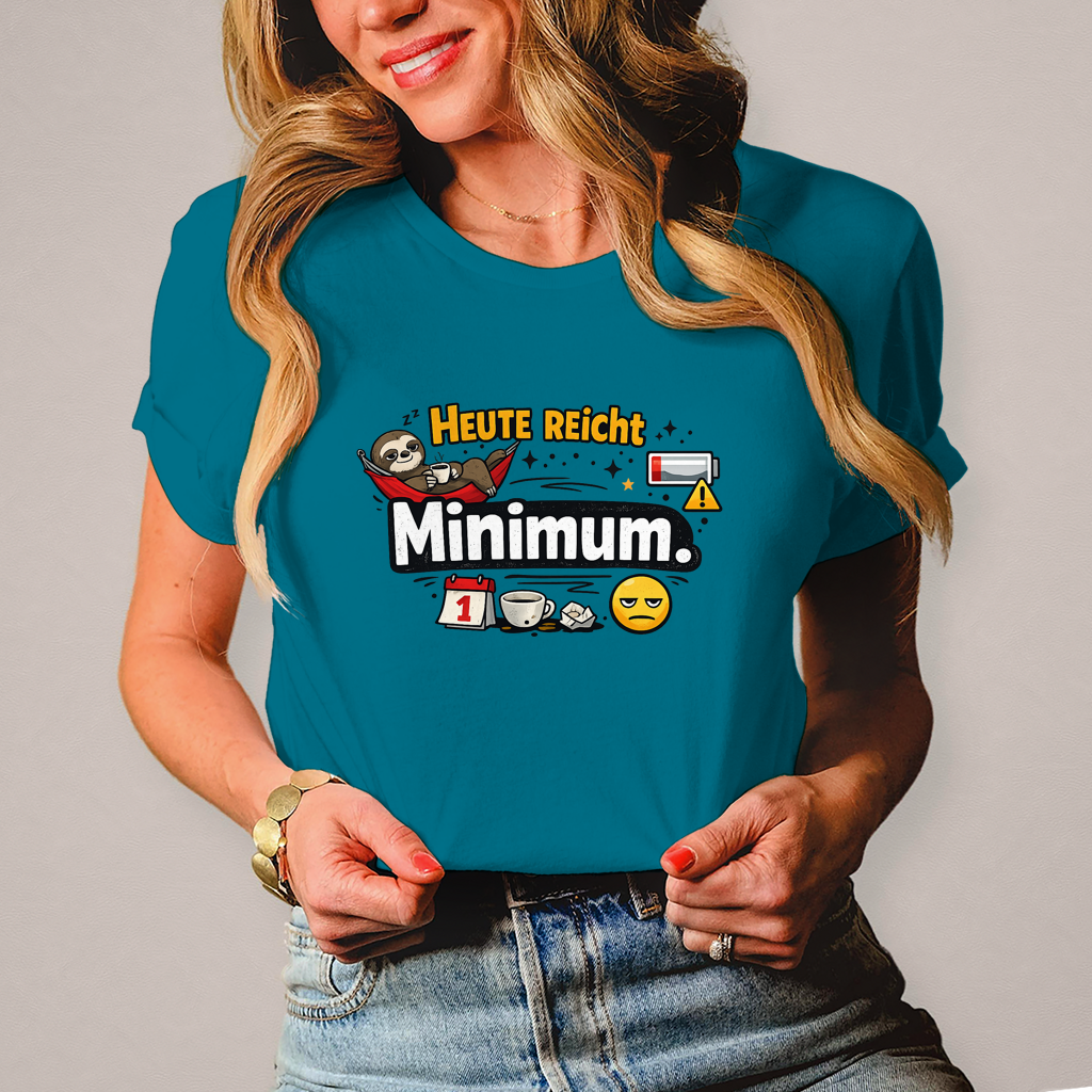 Lustiges Damen T-Shirt „Heute reicht Minimum“ – Humor Shirt für Frauen