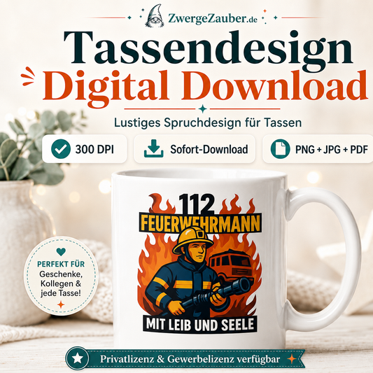 Vorschaubild für digitales Tassendesign 112 Feuerwehrmann mit Leib und Seele mit weisser Tasse und Sofort-Download-Hinweisen.