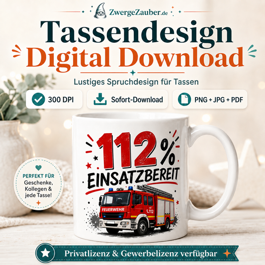 112 Prozent Einsatzbereit Feuerwehr Tassendesign als digitaler Download mit Tassen-Mockup