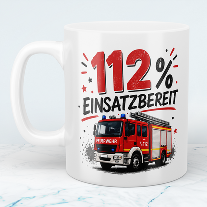 Feuerwehrtasse "112% Einsatzbereit" – Geschenk für Feuerwehrleute