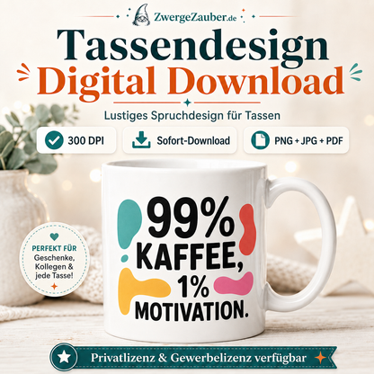 ZwergeZauber Tassendesign 99 % Kaffee - 1 % Motivation – Verkaufsbild 1