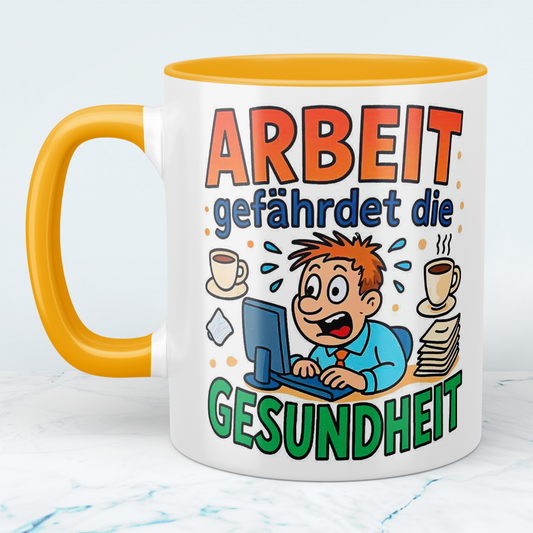 Witzige Bedruckte Tasse für das Büro – Arbeit gefährdet die Gesundheit