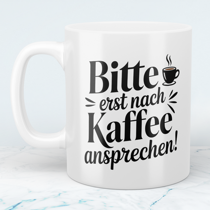Lustige Kaffeetasse „Bitte erst nach Kaffee ansprechen“ – Witziger Becher mit Cartoon für Kaffee Liebhaber
