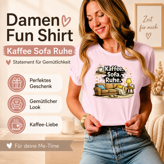 Damen Fun Shirt Kaffee Sofa Ruhe – Statement für Gemütlichkeit