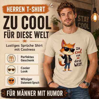 Herren T-Shirt „Zu cool für diese Welt“ – Lustiges Sprüche Shirt mit Coolness