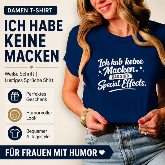 Damen T-Shirt „Ich habe keine Macken“ – Weiße Schrift | Lustiges Sprüche Shirt