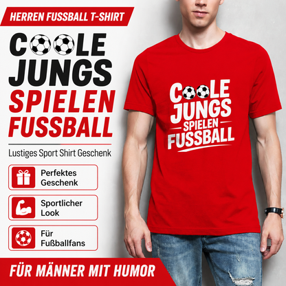 Herren Fußball T-Shirt – Coole Jungs spielen Fußball | Lustiges Sport Shirt Geschenk