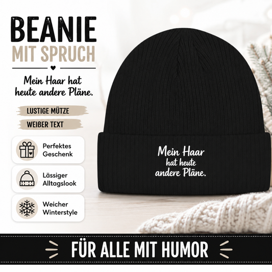 Beanie mit Spruch „Mein Haar hat heute andere Pläne.“ | Lustige Mütze | Weißer Text
