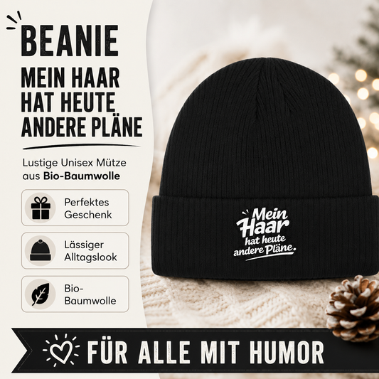 Beanie „Mein Haar hat heute andere Pläne“ – Lustige Unisex Mütze aus Bio-Baumwolle