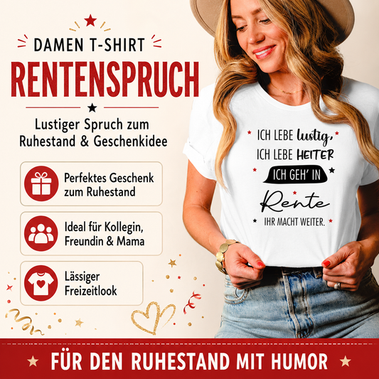 Damen T-Shirt „Rentenspruch“ – Lustiger Spruch zum Ruhestand & Geschenkidee
