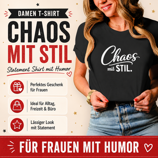 Damen T-Shirt „Chaos mit STIL“ – Statement Shirt mit Humor