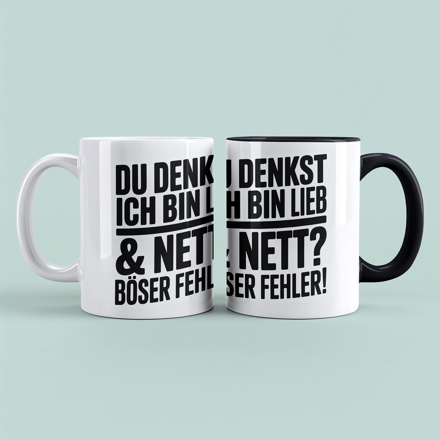 Lustige bedruckte Kaffeetasse mit Spruch „Du denkst ich bin lieb & nett? Böser Fehler“ – Geschenk für Büro, Kollegen & Arbeit