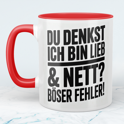 Lustige bedruckte Kaffeetasse mit Spruch „Du denkst ich bin lieb & nett? Böser Fehler“ – Geschenk für Büro, Kollegen & Arbeit