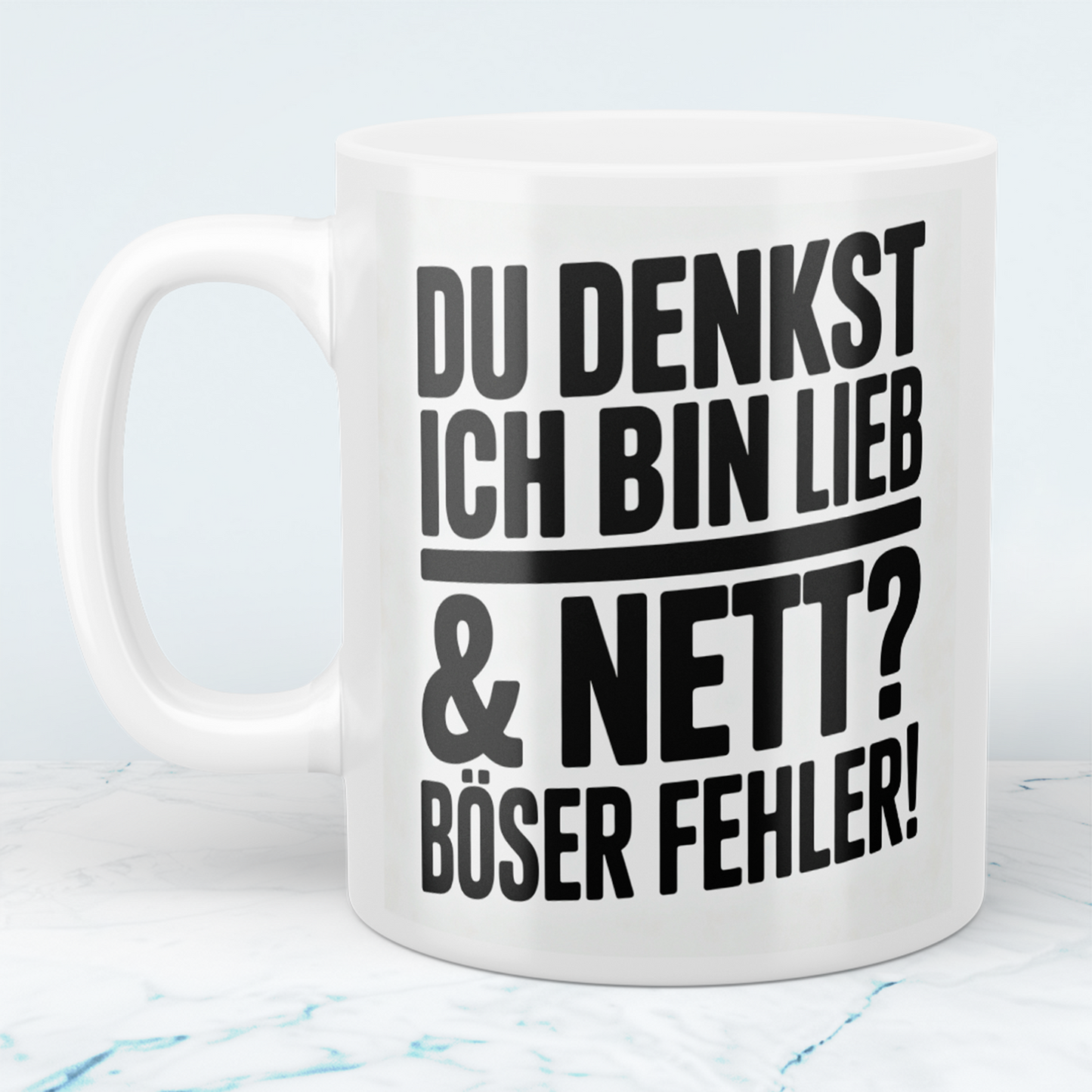 Lustige bedruckte Kaffeetasse mit Spruch „Du denkst ich bin lieb & nett? Böser Fehler“ – Geschenk für Büro, Kollegen & Arbeit