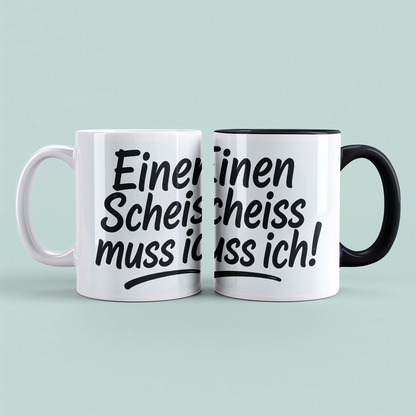 Kaffeepause mit Humor: Bedruckte Tasse 'Einen Scheiss muss ich!
