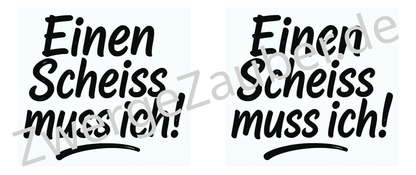Kaffeepause mit Humor: Bedruckte Tasse 'Einen Scheiss muss ich!