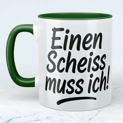Kaffeepause mit Humor: Bedruckte Tasse 'Einen Scheiss muss ich!