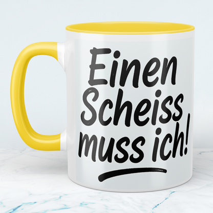 Kaffeepause mit Humor: Bedruckte Tasse 'Einen Scheiss muss ich!