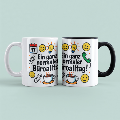Lustige humorvolle Kaffee - Tasse für Arbeitskollegen: Ein ganz normaler Büroalltag!
