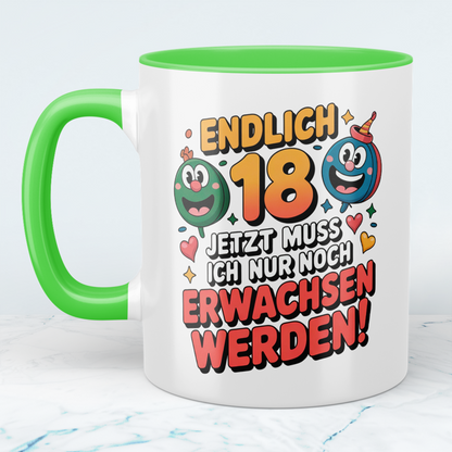 Humorvolle Tasse zum 18. Geburtstag – „Endlich 18 – Jetzt muss ich nur noch erwachsen werden“ – Geschenk für Familie & Freunde
