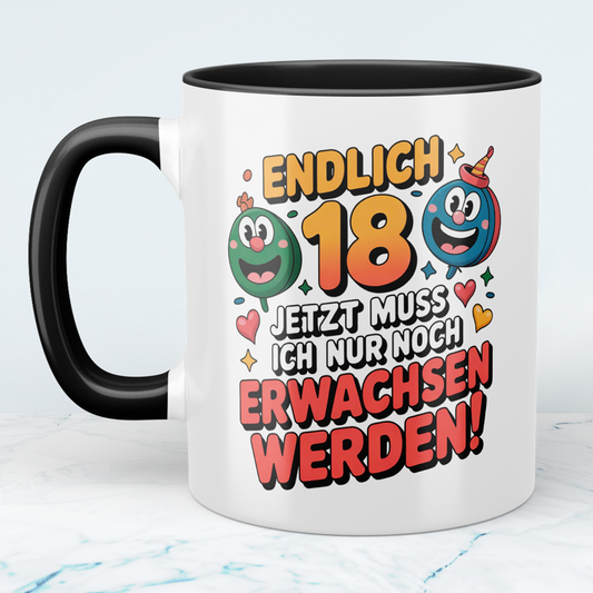 Humorvolle Tasse zum 18. Geburtstag – „Endlich 18 – Jetzt muss ich nur noch erwachsen werden“ – Geschenk für Familie & Freunde