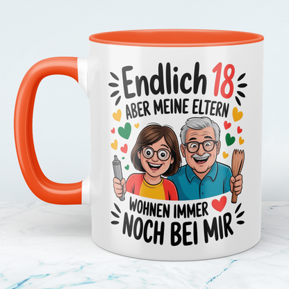 Lustige Tasse – „Endlich 18, aber meine Eltern wohnen immer noch bei mir“ – Witziges Geschenk zum 18. Geburtstag