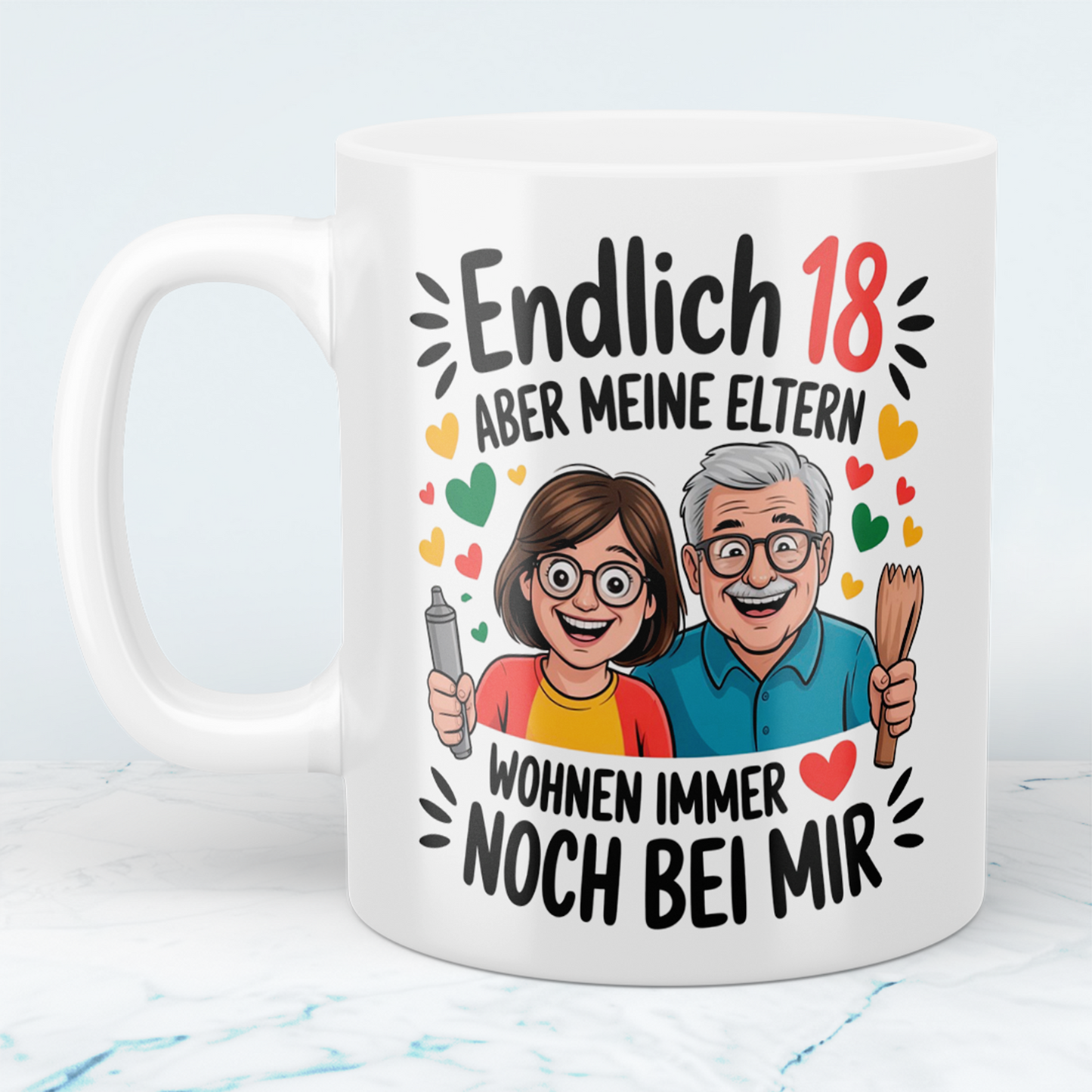 Lustige Tasse – „Endlich 18, aber meine Eltern wohnen immer noch bei mir“ – Witziges Geschenk zum 18. Geburtstag
