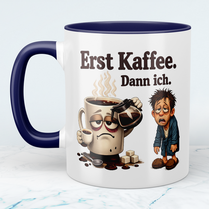 Kaffee Spruch Tasse „Erst Kaffee Dann Ich“ – Geschenk für Kaffeeliebhaber