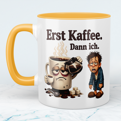 Kaffee Spruch Tasse „Erst Kaffee Dann Ich“ – Geschenk für Kaffeeliebhaber