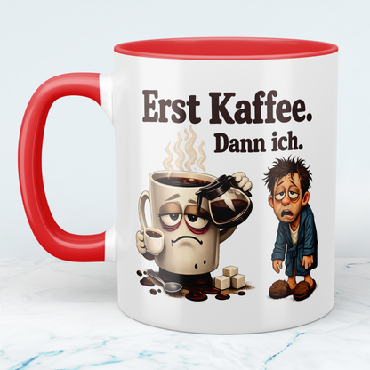 Kaffee Spruch Tasse „Erst Kaffee Dann Ich“ – Geschenk für Kaffeeliebhaber