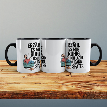 Lachmuskeln anregen: “Erzähl es mir ruhig. Ich lach dann später!” – Humorvolles Geschenk für den Büroalltag