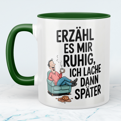 Lachmuskeln anregen: “Erzähl es mir ruhig. Ich lach dann später!” – Humorvolles Geschenk für den Büroalltag