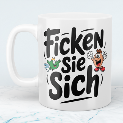 Lustige bedruckte Tasse mit Spruch: Ficken Sie sich! - Perfektes Geschenk für Kollegen und Freunde