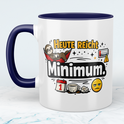 Lustige Tasse „Heute reicht Minimum“ – Sarkastischer Spruch Kaffeebecher Geschenk Büro Humor