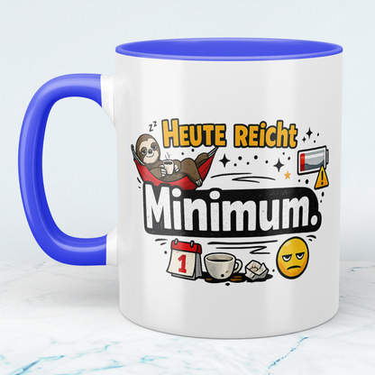 Lustige Tasse „Heute reicht Minimum“ – Sarkastischer Spruch Kaffeebecher Geschenk Büro Humor