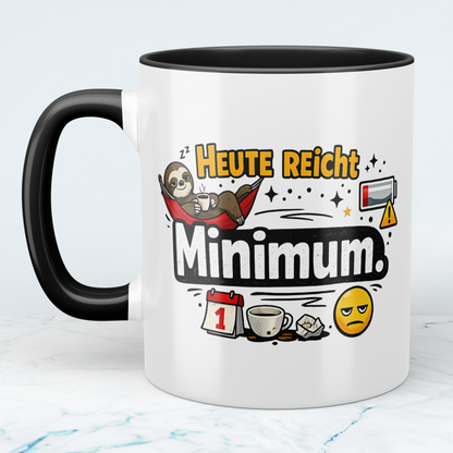 Lustige Tasse „Heute reicht Minimum“ – Sarkastischer Spruch Kaffeebecher Geschenk Büro Humor