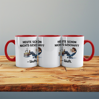 Kaffeetasse „Heute schon nichts geschafft – läuft.“ – Lustiges Geschenk für Kollegen & Morgenmuffel