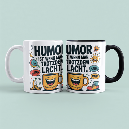 Humorvolle Kaffeetasse für Büro & Homeoffice – Spruch: Humor ist, wenn man trotzdem lacht