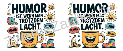 Humorvolle Kaffeetasse für Büro & Homeoffice – Spruch: Humor ist, wenn man trotzdem lacht