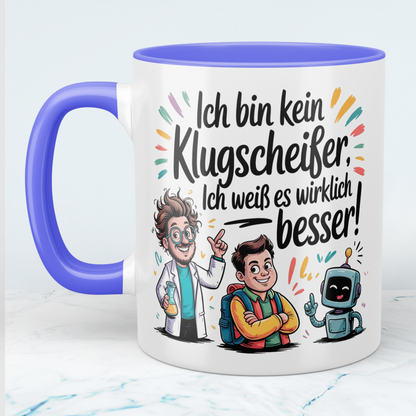 Humorvolle Tasse mit Aufdruck – Ich bin kein Klugscheißer, ich weiß es wirklich besser! – Spaßiger Büroartikel für Kollegen