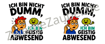Humorvolle Bürotasse: Ich bin nicht DUMM, ich bin geistig abwesend!