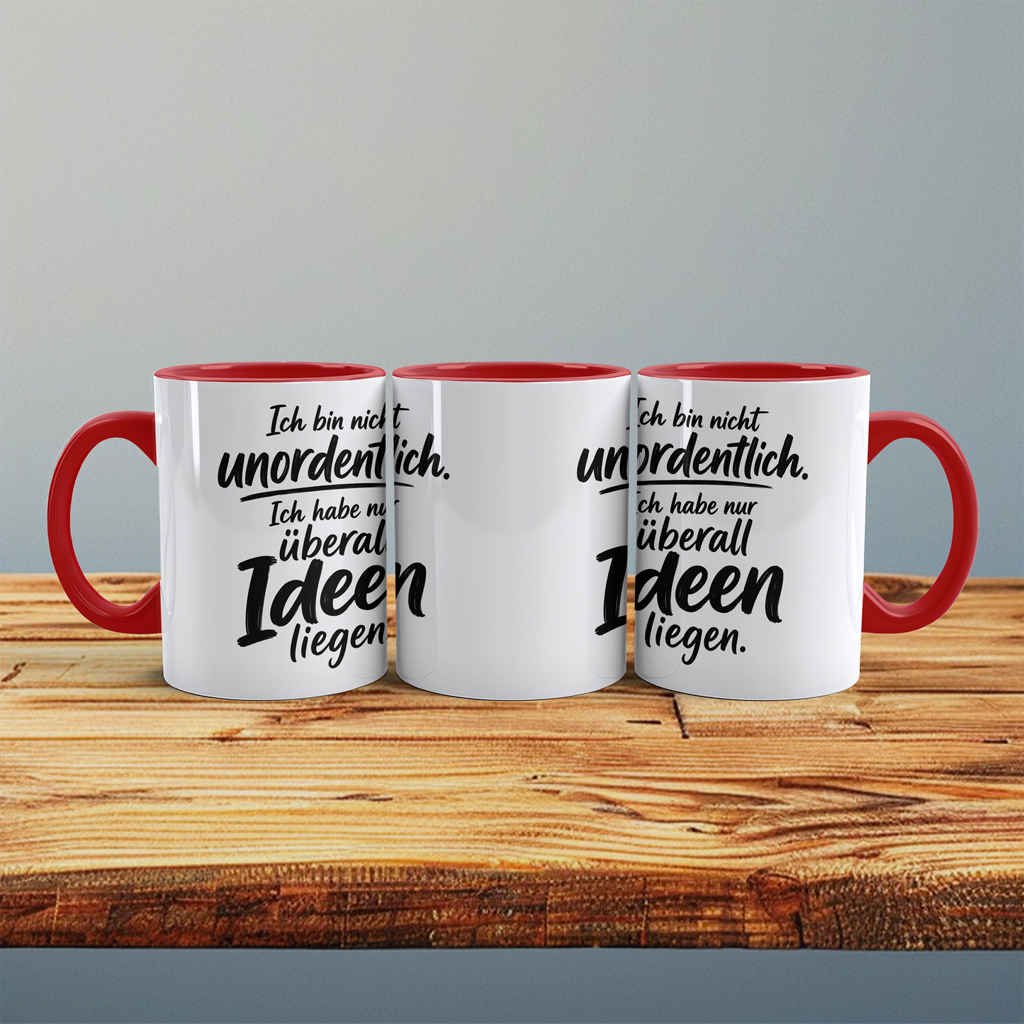 Tasse „Ich bin nicht unordentlich. Ich habe nur überall Ideen liegen“ – lustige Spruch-Tasse für Kreative