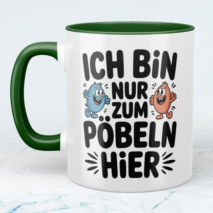 Lustige Bedruckte Tasse „Ich bin nur zum Pöbeln hier“ – Witziges Geschenk für Kollegen & Büroarbeit