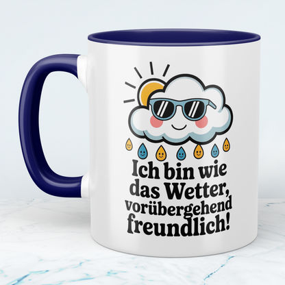 Lustige Bürotasse mit Spruch: Ich bin wie das Wetter – vorübergehend freundlich! – Perfektes Geschenk für Kollegen!