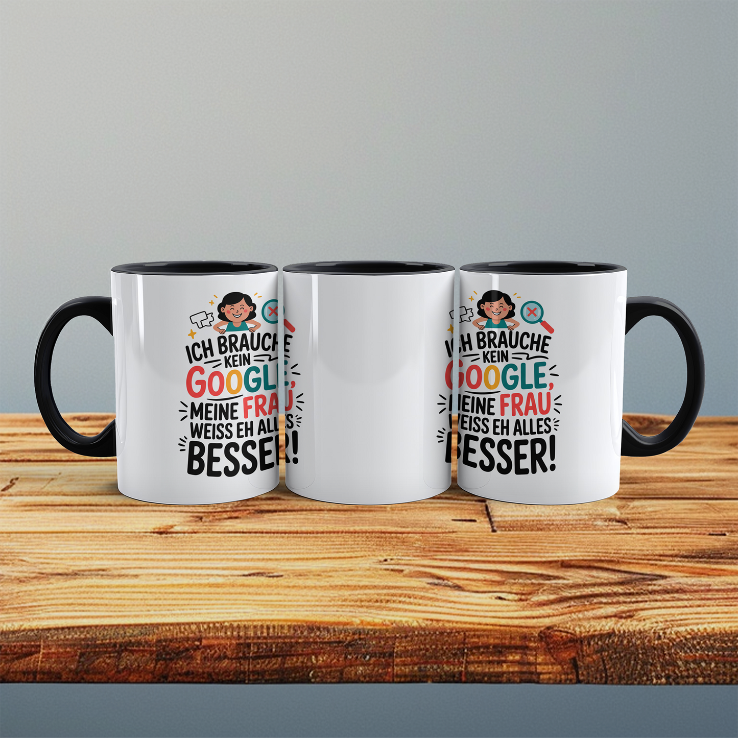 Tasse für Humorvolle: ‘Ich brauche kein Google! Meine Frau weiß eh alles besser!’ - Ideal als Geschenk