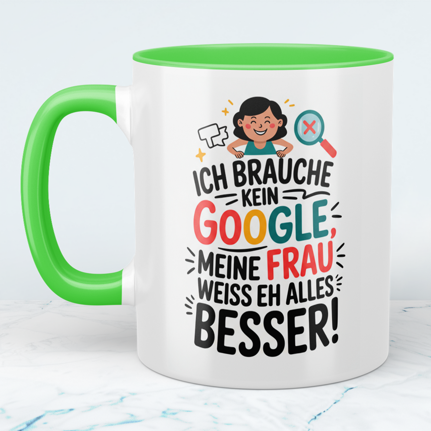 Tasse für Humorvolle: ‘Ich brauche kein Google! Meine Frau weiß eh alles besser!’ - Ideal als Geschenk