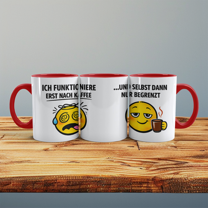 Ich funktioniere erst nach Kaffee – Lustige Tasse mit Spruch | Geschenk für Büro & Morgenmuffel